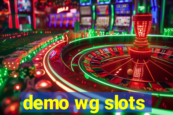 demo wg slots